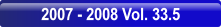 2007 - 2008 Vol. 33.5.